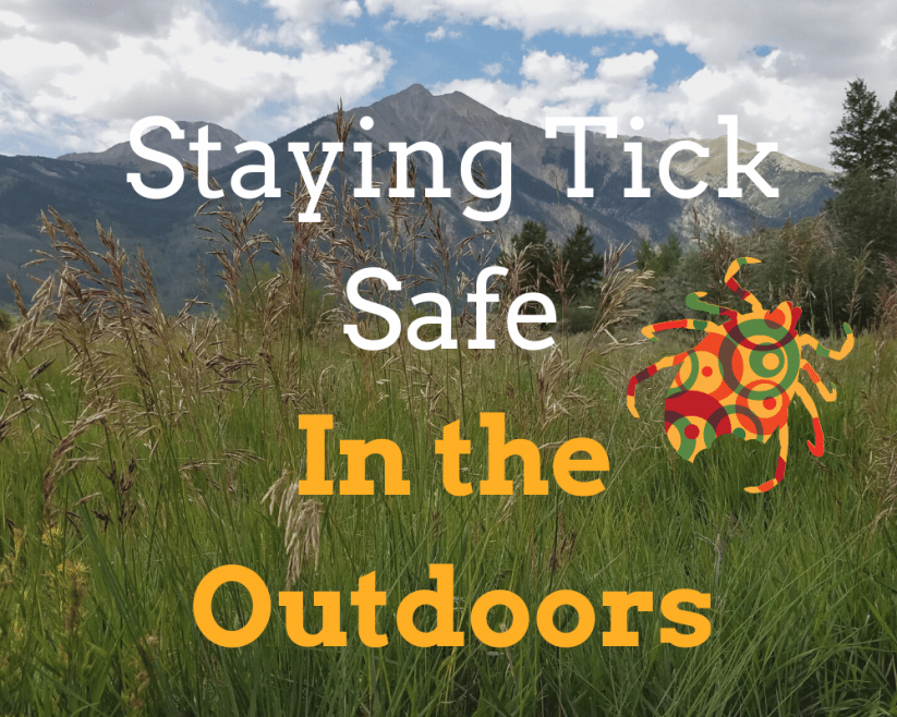 Staying Tick Safe in the Outdoors! (by Monica White)